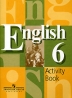 English 6 Activity Book / Английский язык Рабочая тетрадь 6 класс Серия: Академический школьный учебник инфо 6462m.
